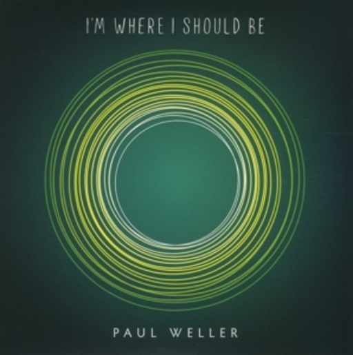 Paul Weller – I'm Where I Should Be