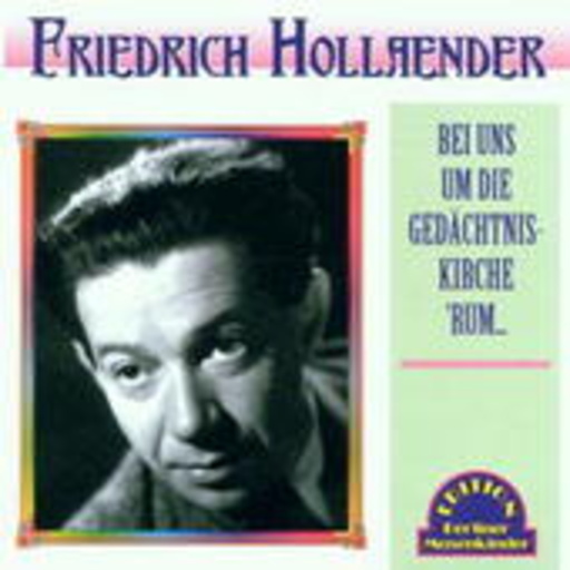 Friedrich Hollaender – Bei uns um die Gedächtniskirche 'rum