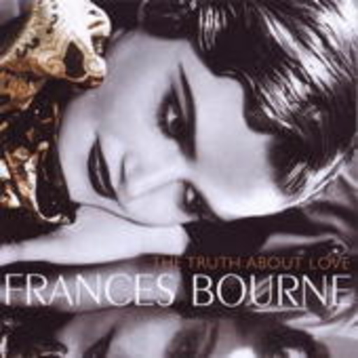 Frances Bourne – The Truth About Love