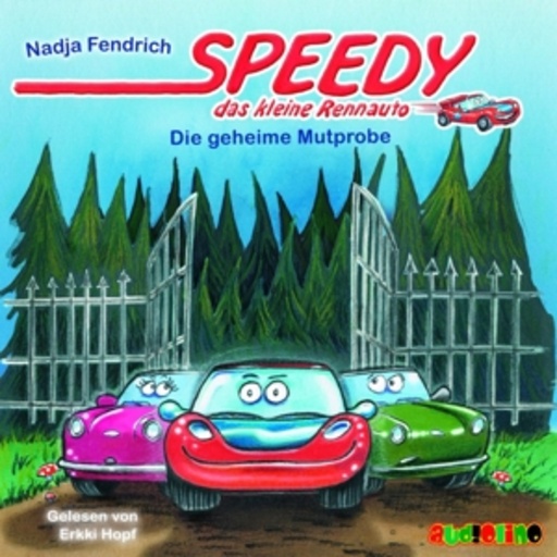 Diverse – Speedy das kleine Rennauto - Die geheime Mutprobe