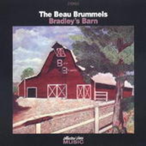 Beau Brummels – Bradley's Barn