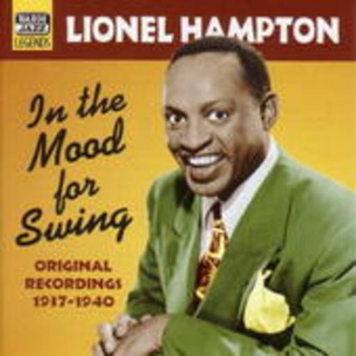Lionel Hampton – In The Mood For Swing - Original Recordings 1937-1940