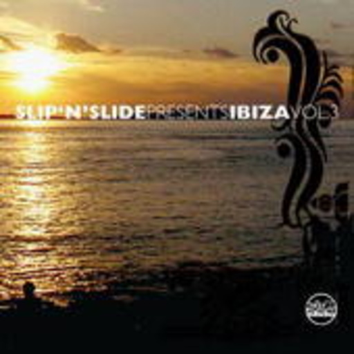 Slip’n’Slide Presents Ibiza Vol. 3