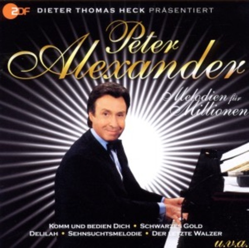 Peter Alexander – Melodien für Millionen