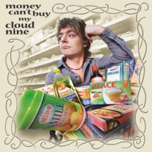 Cloud 9 – Money Can't Buy My Cloud Nine