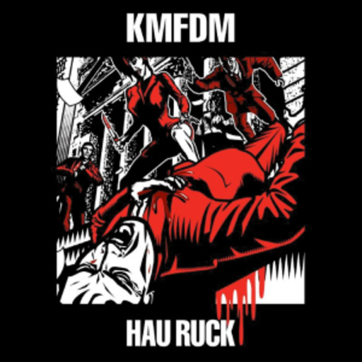 KMFDM – Hau Ruck