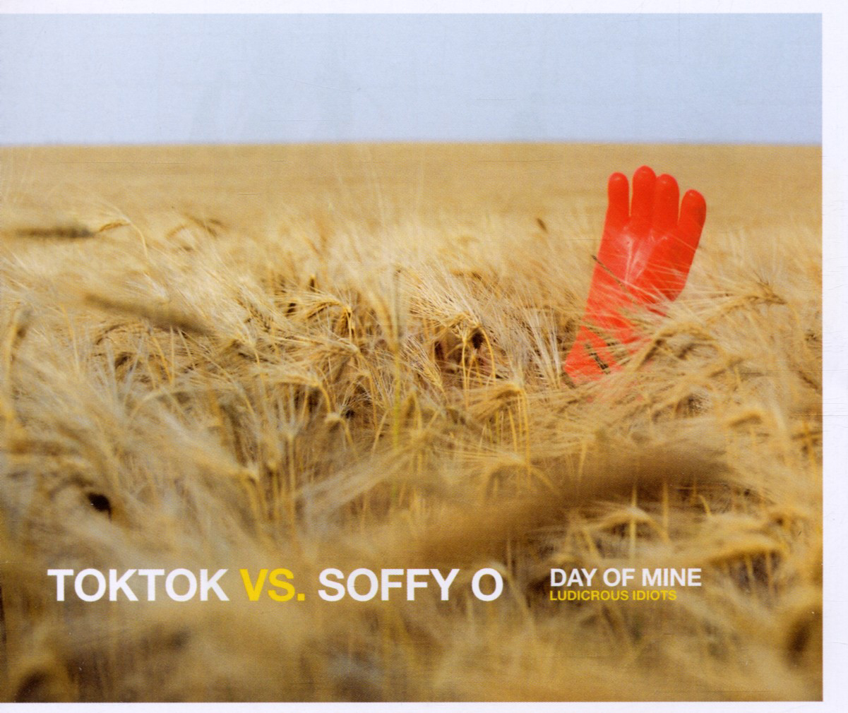 TokTok vs. Soffy O – Day Of Mine/Ludicrous Idiots