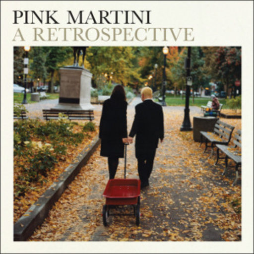 Pink Martini – A Retrospective