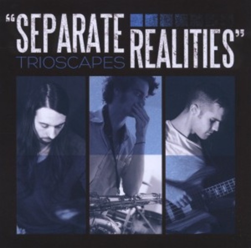 Trioscapes – Seperate Realities