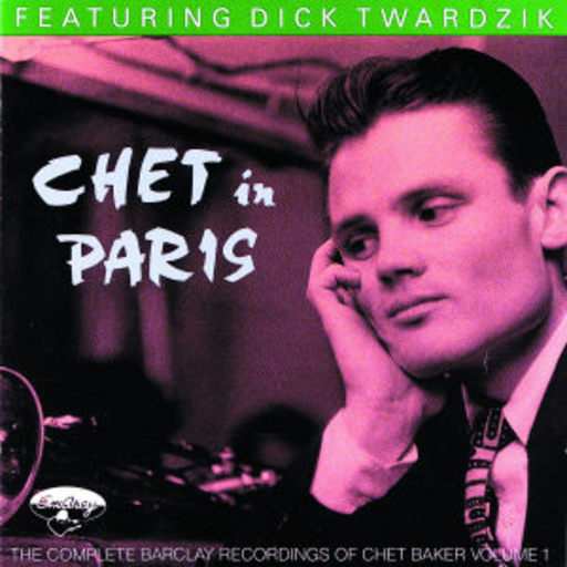 Chet Baker – A Selection From The Legendary Barclay Sessions