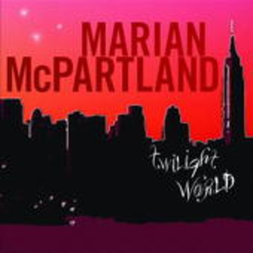 Marian McPartland – Twilight World