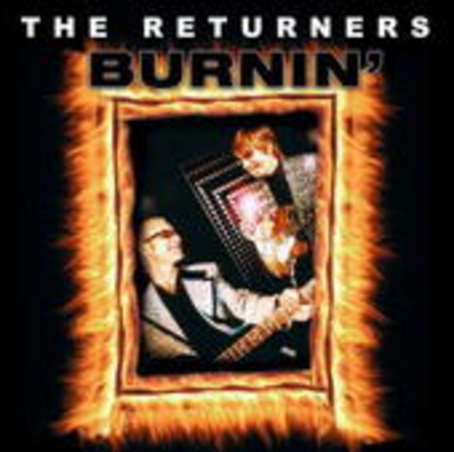 The Returners – Burnin'