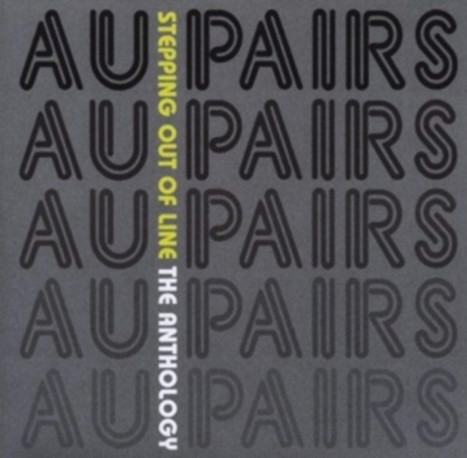 Au Pairs – Stepping Out Of Line/Anthology