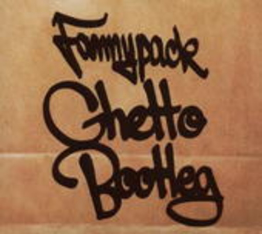 Fannypack – Ghetto Bootleg