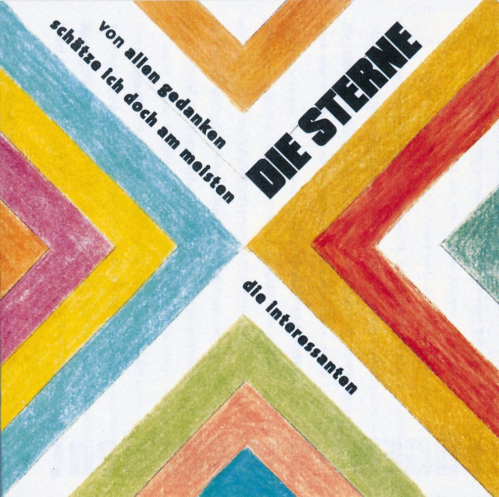 Die Sterne – Von allen Gedanken schätze ich doch am meisten die interessanten