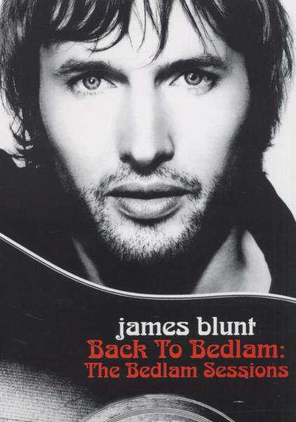 James Blunt – Back To Bedlam - The Bedlam Sessions