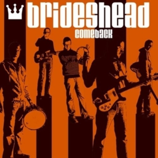 Brideshead – Comeback