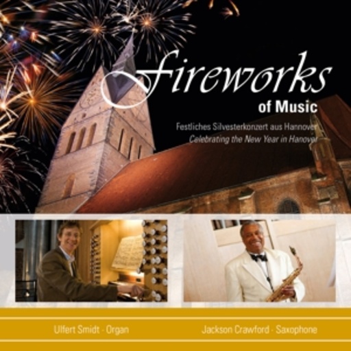Ulfert Smidt/Jackson Crawford – Fireworks Of Music