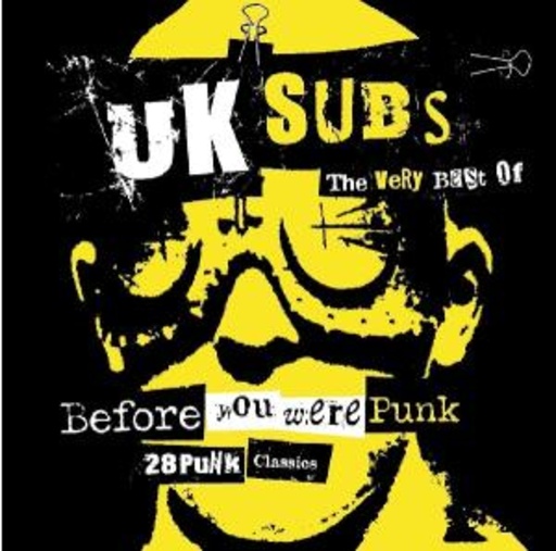 UK Subs – Before You Were Punk