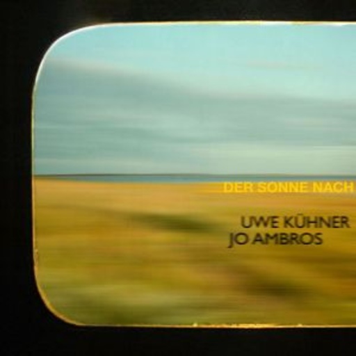 Jo Ambros/Uwe Kühner – Der Sonne nach