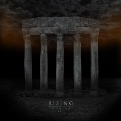 Rising – To Solemn Ash