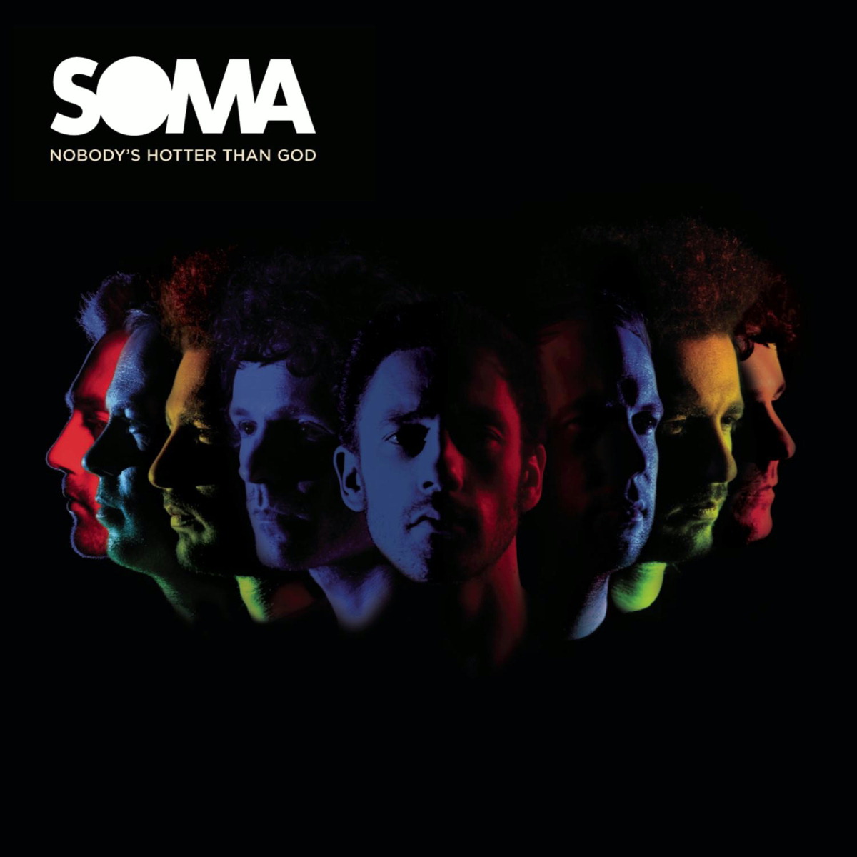 Soma – Nobody's Hotter Than God