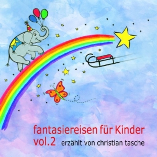 Christian Tasche – Fantasiereisen für Kinder 2