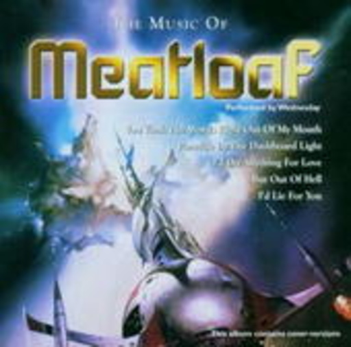 Wednesday – The Music Of Meatloaf