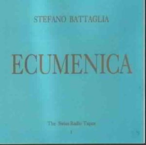 Stefano Battaglia – Ecumenica - The Swiss Radio Tapes Vol. 1
