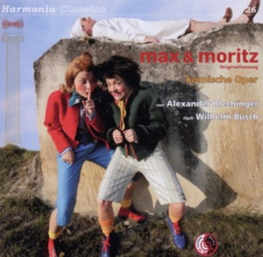 Alexander Blechinger – Max und Moritz - Eine komische Oper