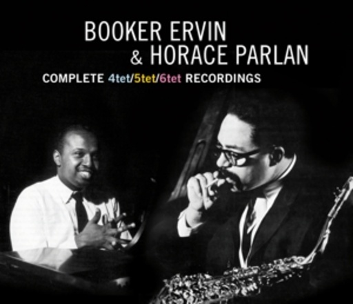 Booker Ervin & Horace Parlan – Complete 4tet/5tet/6tet Recordings