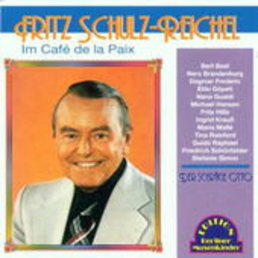 Diverse – Im Café de la Paix - Melodien von Fritz Schulz-Reichel