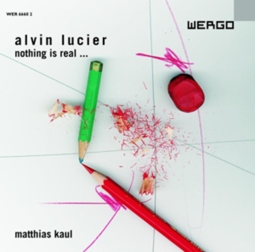 Alvin Lucier – Nothing Is Real ...