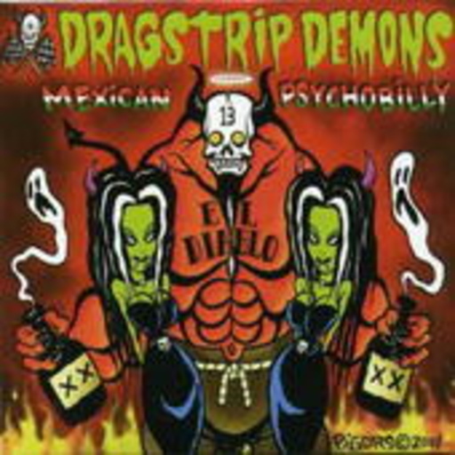 Dragstrip Demons – Mexican Psychobilly