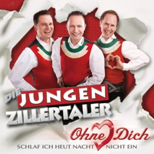 Die Jungen Zillertaler – Ohne dich (schlaf ich heut Nacht nicht ein)