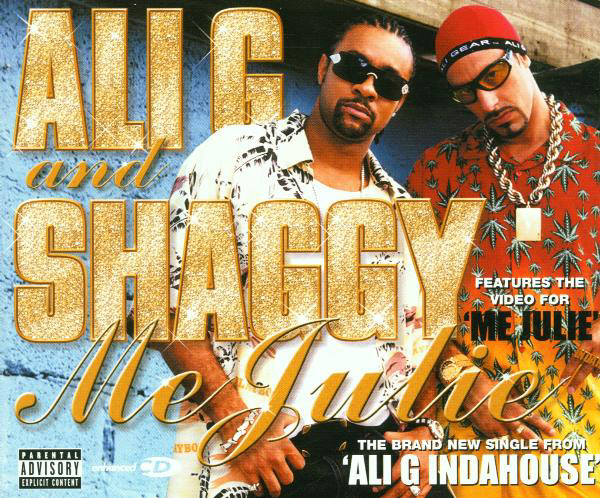 Ali G & Shaggy – Me Julie