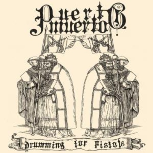 Puerto Muerto – Drumming For Pistols