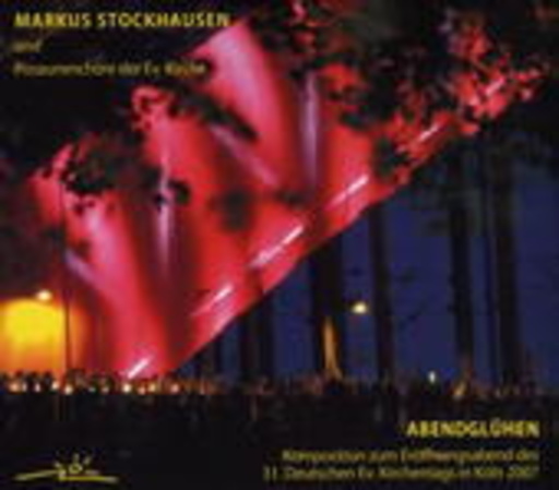 Markus Stockhausen & Posaunenchöre der Ev. Kirche – Abendglühen
