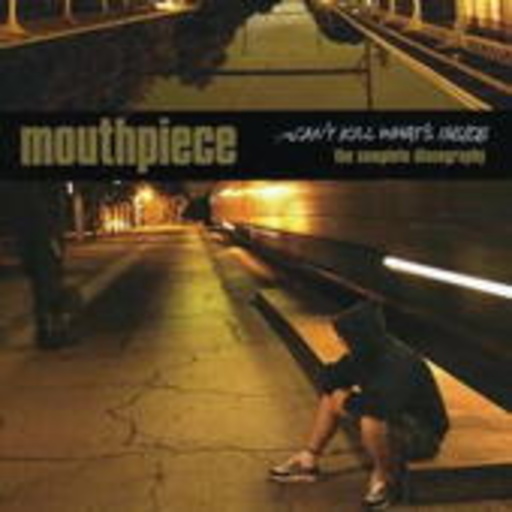 Mouthpiece – Can't Kill What's Inside