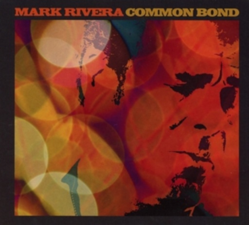 Mark Rivera – Common Bond