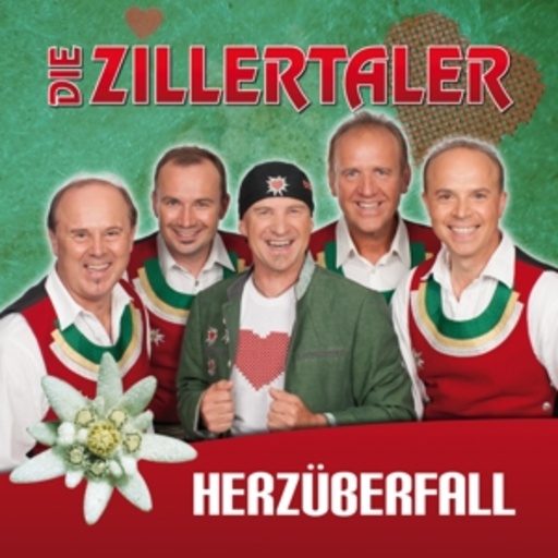 Die Zillertaler – Herzüberfall