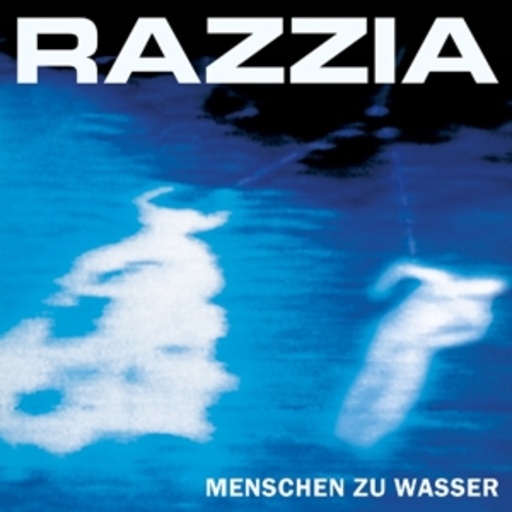 Razzia – Menschen zu Wasser