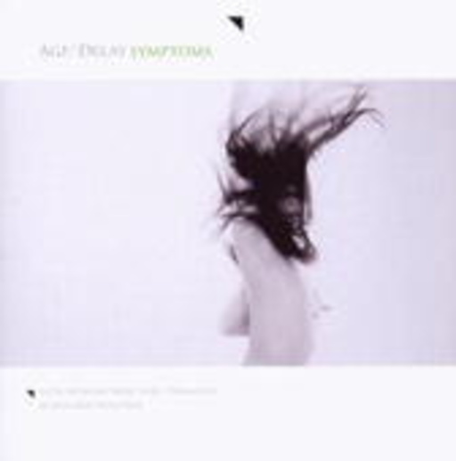 AGF/Delay – Symptoms