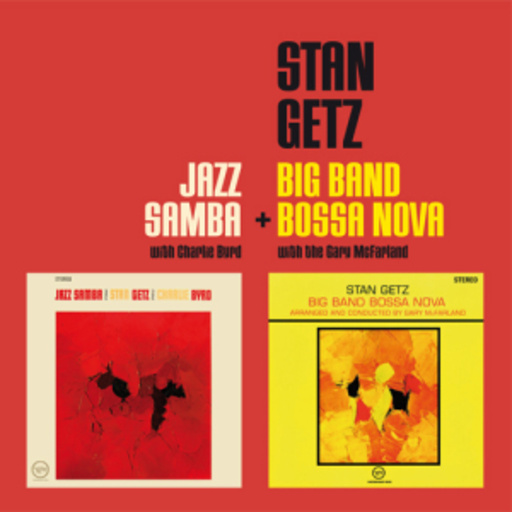 Stan Getz – Jazz Samba/Big Band Bossa Nova