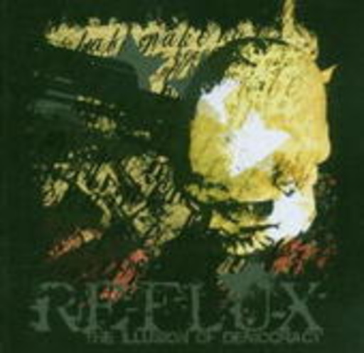 Reflux – The Illusion Of Democracy