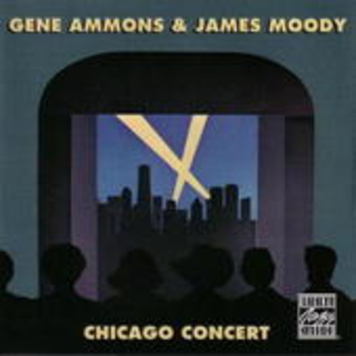 Gene Ammons / James Moody – Chicago Concert