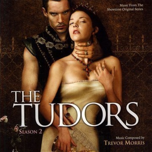 Trevor Morris – The Tudors - Season 2