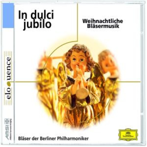 Bläser der Berliner Philharmoniker – In Dulcio Jubilo - Weihnachtliche Bläsermusik