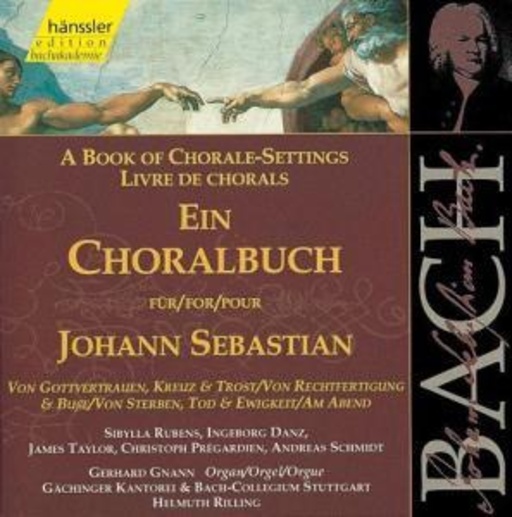 Helmut Rilling/Gerhard Gnann/Bach-Collegium Stuttagrt ... – Ein Choralbuch für Johann Sebastian Bach - Von Gottvertrauen, Kreuz & Trost ...