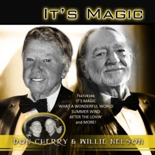 Willie Nelson & Don Cherry – It's Magic